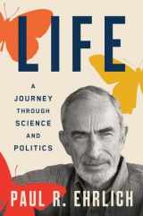 9780300264548-0300264542-Life: A Journey through Science and Politics