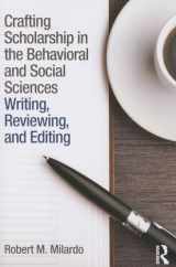 9781138787841-1138787841-Crafting Scholarship in the Behavioral and Social Sciences: Writing, Reviewing, and Editing