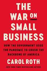 9780063081413-0063081415-The War on Small Business: How the Government Used the Pandemic to Crush the Backbone of America