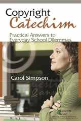 9781586832025-1586832026-Copyright Catechism: Practical Answers to Everyday School Dilemmas (Copyright Series)