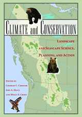9781610911719-1610911717-Climate and Conservation: Landscape and Seascape Science, Planning, and Action