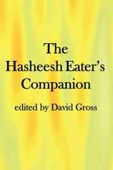9781434811035-1434811034-The Hasheesh Eater's Companion: Accompanying Fitz Hugh Ludlow's "The Hasheesh Eater"