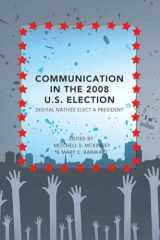 9781433109881-1433109883-Communication in the 2008 U.S. Election: Digital Natives Elect a President (Frontiers in Political Communication)