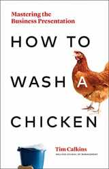 9781989025031-198902503X-How to Wash a Chicken: Mastering the Business Presentation