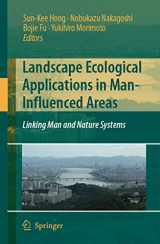 9781402054877-1402054874-Landscape Ecological Applications in Man-Influenced Areas: Linking Man and Nature Systems