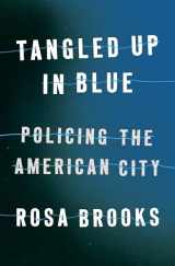 9780525557852-0525557857-Tangled Up in Blue: Policing the American City
