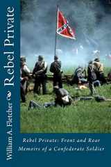9781453604748-145360474X-Rebel Private: Front and Rear--Memoirs of a Confederate Soldier