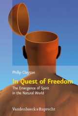 9783525569863-3525569866-In Quest of Freedom: The Emergence of Spirit in the Natural World, Frankfurt Templeton Lectures 2006 (Religion, Theologie Und Naturwissenschaft / Religion Theology and Natural Science, 13)