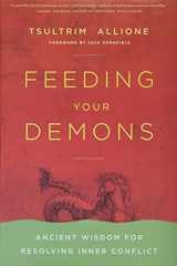 9780316013130-0316013137-Feeding Your Demons: Ancient Wisdom for Resolving Inner Conflict