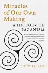 9781789144710-178914471X-Miracles of Our Own Making: A History of Paganism
