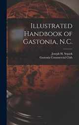 9781013486104-1013486102-Illustrated Handbook of Gastonia, N.C.