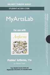 9780205972999-0205972993-NEW MyLab Arts without Pearson eText --Standalone Access Card -- for Prebles' Artforms (11th Edition)