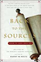 9780671605964-0671605968-Back To The Sources: Reading the Classic Jewish Texts