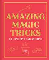 9781911163572-1911163574-Amazing Magic Tricks: To Confound and Astound