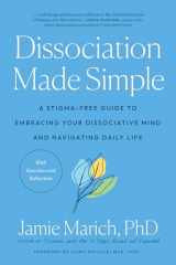 9781623177218-1623177219-Dissociation Made Simple: A Stigma-Free Guide to Embracing Your Dissociative Mind and Navigating Daily Life