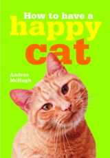 9780600616580-0600616584-How to Have a Happy Cat