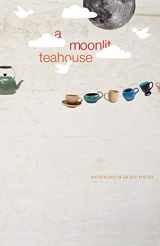 9780982914137-098291413X-A Moonlit Teahouse Anthology Of Sacred Poetry