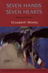 9780933377318-0933377312-Seven Hands, Seven Hearts: Prose and Poetry