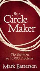 9780310336358-031033635X-Be a Circle Maker: The Solution to 10,000 Problems