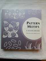 9780713490237-0713490233-Pattern Motifs: A Sourcebook