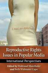 9781476669403-1476669406-Reproductive Rights Issues in Popular Media: International Perspectives