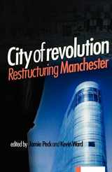 9780719058882-0719058880-City of Revolution: Restructuring Manchester