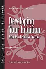 9781882197835-1882197836-Developing Your Intuition: A Guide to Reflective Practice (Ideas Into Action Guidebooks)