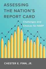 9781682537251-1682537250-Assessing the Nation's Report Card: Challenges and Choices for NAEP