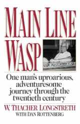 9780393341874-0393341879-Main Line Wasp: One Man's Uproarious, Adventuresome Journey Through the Twentieth Century