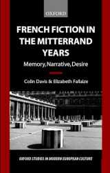 9780198159568-0198159560-French Fiction in the Mitterrand Years: Memory, Narrative, Desire (Oxford Studies in Modern European Culture)