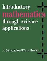 9780521284462-0521284465-Introductory Mathematics through Science Applications