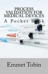 9781977834010-1977834019-Process Validation for Medical Devices