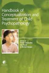 9780080433622-0080433626-Handbook of Conceptualization and Treatment of Child Psychopathology