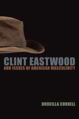9780823230129-0823230120-Clint Eastwood and Issues of American Masculinity