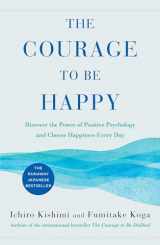 9781982123000-1982123001-The Courage to Be Happy: Discover the Power of Positive Psychology and Choose Happiness Every Day