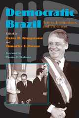 9780822957140-0822957140-Democratic Brazil: Actors, Institutions, and Processes (Pitt Latin American Series)