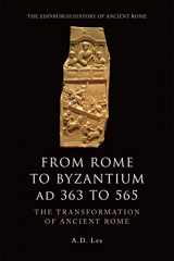 9780748627912-074862791X-From Rome to Byzantium AD 363 to 565: The Transformation of Ancient Rome (The Edinburgh History of Ancient Rome)