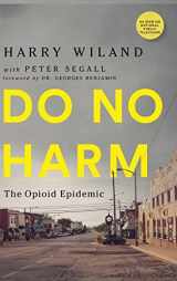 9781684423248-1684423244-Do No Harm: The Opioid Epidemic