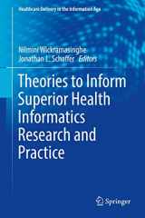 9783319722863-3319722867-Theories to Inform Superior Health Informatics Research and Practice (Healthcare Delivery in the Information Age)