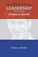 9781604979107-1604979100-The Quest for Leadership: Thomas E. Cronin and His Influence on Presidential Studies and Political Science