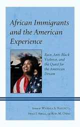 9781666925043-1666925047-African Immigrants and the American Experience: Race, Anti-Black Violence, and the Quest for the American Dream