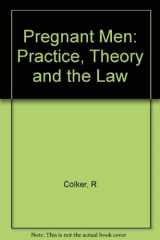 9780253208989-025320898X-Pregnant Men: Practice, Theory, and the Law