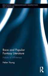 9781138850231-1138850233-Race and Popular Fantasy Literature (Routledge Interdisciplinary Perspectives on Literature)