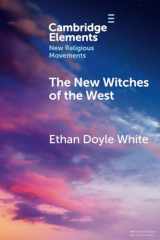 9781009472821-1009472828-The New Witches of the West (Elements in New Religious Movements)