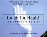 9780875168715-087516871X-Touch for Health - The Complete Edition: The Complete Edition: A Practical Guide to Natural Health with Acupressure Touch and Massage