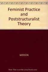 9780631150695-0631150692-Feminist Practice and Poststructuralist Theory