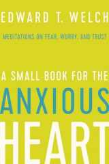 9781645070368-1645070360-A Small Book for the Anxious Heart