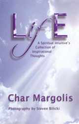9780976110002-0976110008-Life - A Spiritual Intuitive's Collection of Inspirational Thoughts