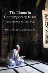 9780691130705-0691130701-The Ulama in Contemporary Islam: Custodians of Change (Princeton Studies in Muslim Politics, 20)