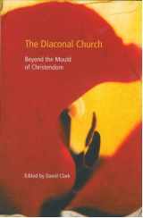 9780716206354-0716206358-The Diaconal Church - Beyond the mould of Christendom (as on book cover)